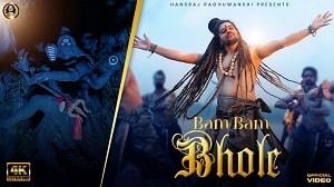 Bam Bam Bhole - Hansraj Raghuwanshi