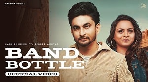 Band Bottle Lyrics - Sabi Bhinder