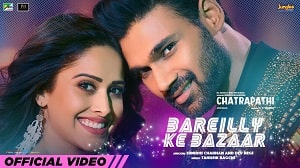 Bareilly Ke Bazaar Lyrics - Chatrapathi