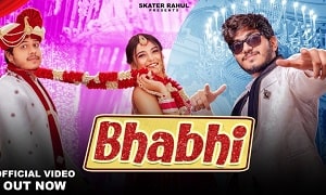 Bhabhi Lyrics - Skater Rahul