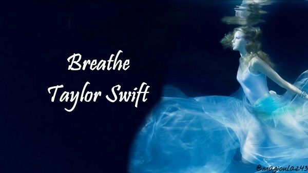 Breathe Lyrics - Taylor Swift
