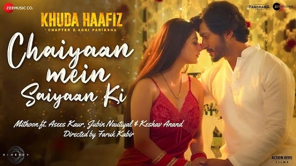 Chaiyaan Mein Saiyaan Lyrics - Khuda Haafiz 2