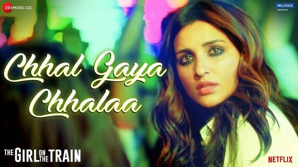 Chhal Gaya Chhalaa Lyrics - The Girl On The Train