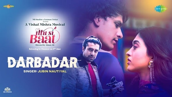 Darbadar Lyrics - Ittu Si Baat