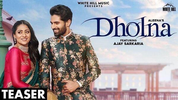 Dholna Lyrics - Aleena,Gurneet Dosanjh