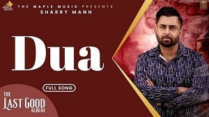 Dua Lyrics - Sharry Maan