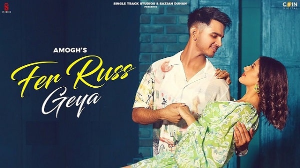 Fer Russ Geya Lyrics - Amogh