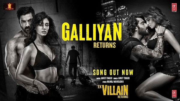 Galliyan Returns Lyrics - Ek Villain Returns