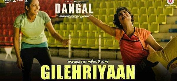 Gilehriyaan Lyrics - Dangal