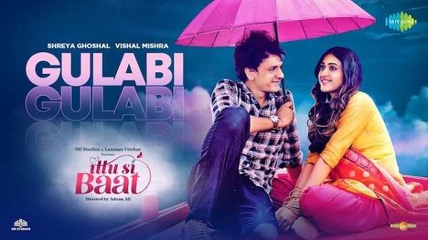 Gulabi Lyrics - Ittu Si Baat