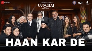 Haan Kar De Lyrics - Uunchai