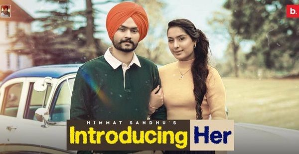 INTRODUCING HER LYRICS - HIMMAT SANDHU
