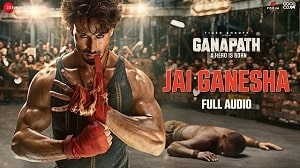 Jai Ganesha Lyrics- Ganapath