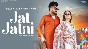 Jat Jatni Lyrics - Khasa Aala Chahar