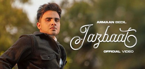 Jazbaat Lyrics - Armaan Bedil