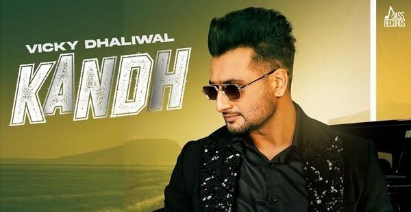 KANDH LYRICS - VICKY DHALIWAL