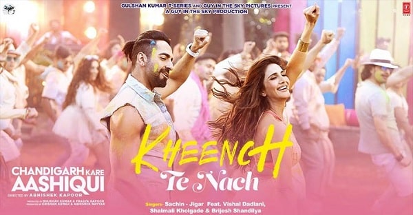 KHEENCH TE NACH LYRICS - Chandigarh Kare Aashiqui