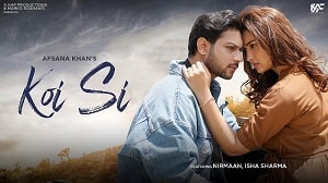 Koi Si Lyrics - Afsana Khan