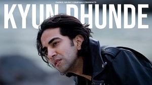 Kyun Dhunde Lyrics - Vilen
