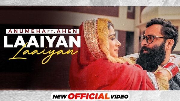 Laaiyan Laaiyan Lyrics - Anumeha Bhasker