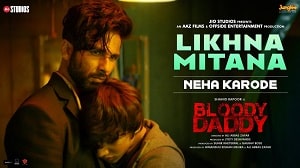 Likhna Mitana Lyrics - Bloody Daddy