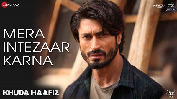 Mera Intezaar Karna Lyrics - Khuda Haafiz