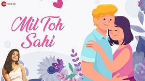 Mil To Sahi LYRICS - Prateeksha Srivastava