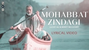Mohabbat Zindagi Lyrics - Lucky Ali