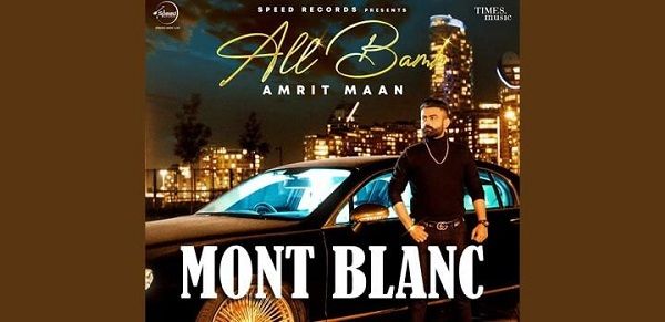 MONT BLANC LYRICS – AMRIT MAAN