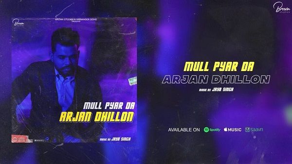 Mull Pyar Da Lyrics - Arjan Dhillon