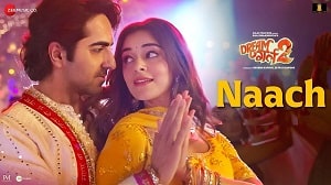 Naach Lyrics - Dream Girl 2