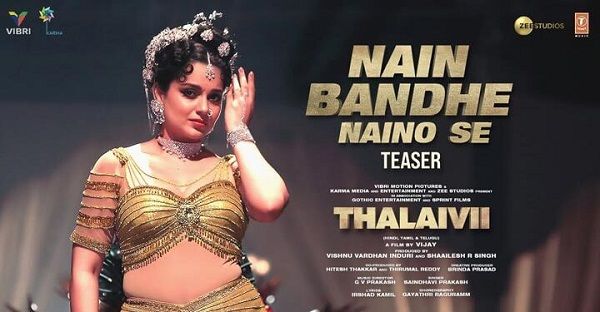 NAIN BANDHE NAINO SE LYRICS - Thalaivii