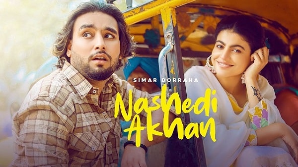 Nashedi Akhan Lyrics - Simar Dorraha