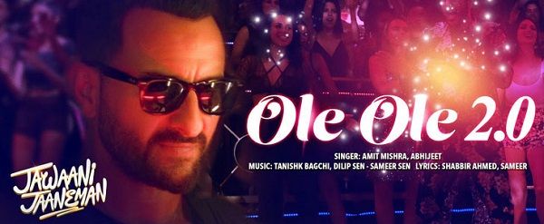 OLE OLE 2 0 LYRICS - Jawaani Jaaneman