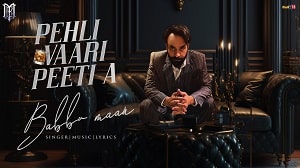 Pehli Vaari Peeti A Lyrics - Babbu Maan