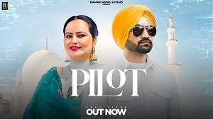 Pilot Lyrics - Deepak Dhillon