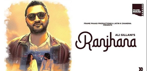 Ranjhana Lyrics - Ali Gillani Ft Junaid Azhar