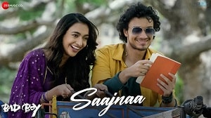 Saajnaa Lyrics - Bad Boy