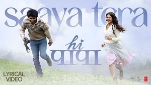 Saaya Tera Lyrics - Hi Papa