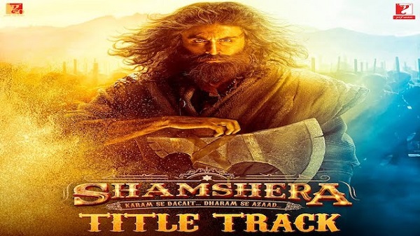 Shamshera Title Track Lyrics - Shamshera