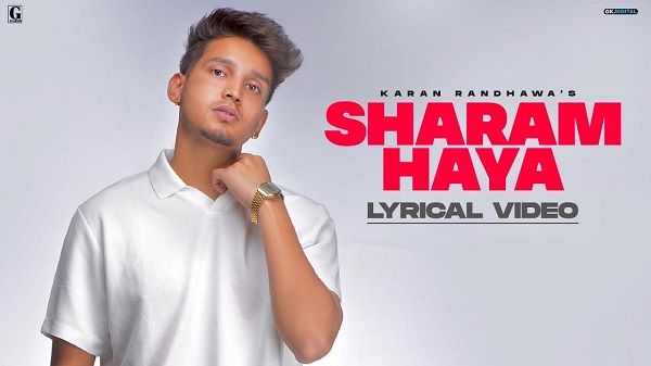 SHARAM HAYA LYRICS - KARAN RANDHAWA