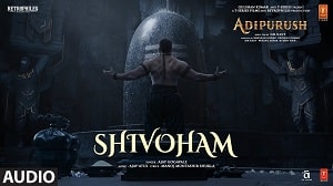 Shivoham Lyrics - Adipurush