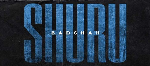 SHURU LYRICS - BADSHAH