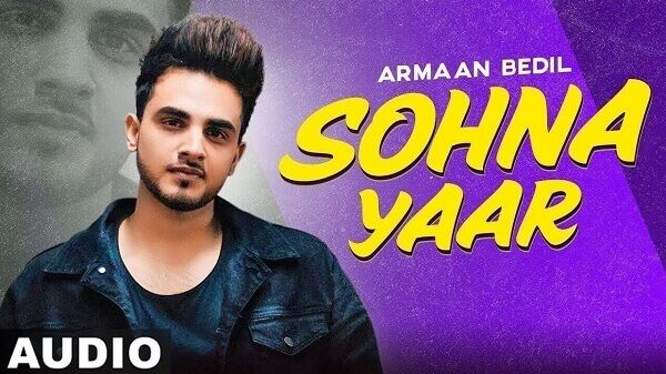 Sohna Yaar Lyrics - Armaan Bedil