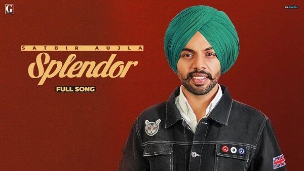 Splendor Lyrics - Satbir Aujla
