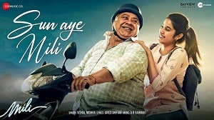 Sun Aye Mili Lyrics - Mili