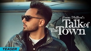 Talk Of The Town Lyrics - Prem Dhillon