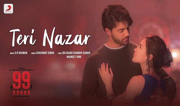 Teri Nazar - 99 Songs