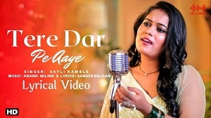 Terre Dar Pe Aaye Lyrics - Sayli Kamble