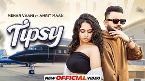 Tipsy Lyrics - Mehar Vaani